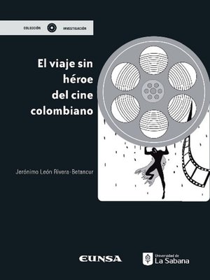 cover image of El viaje sin héroe del cine colombiano